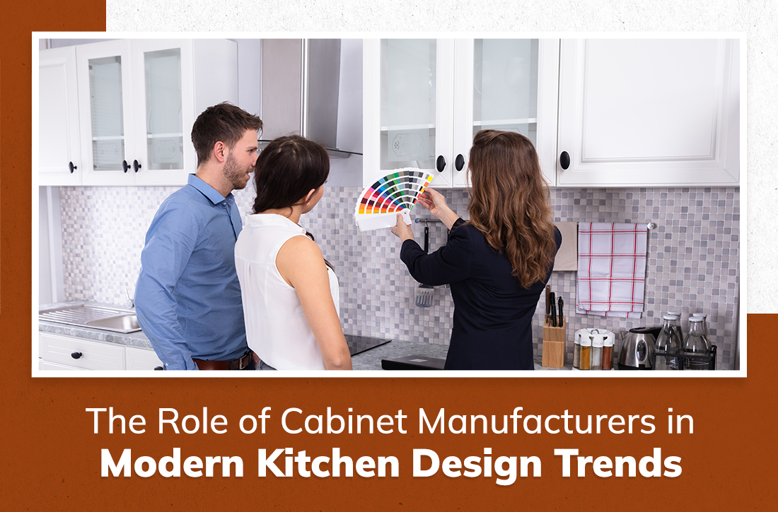 The Role of Cabinet Manufacturers in Kitchen Design Trends